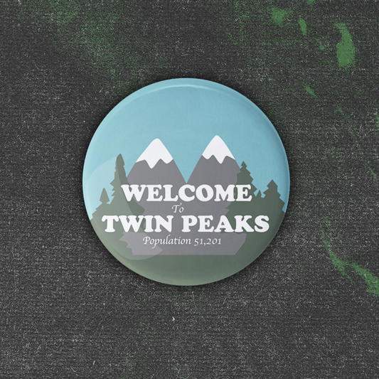 Welcome to Twin Peaks Pinback Button