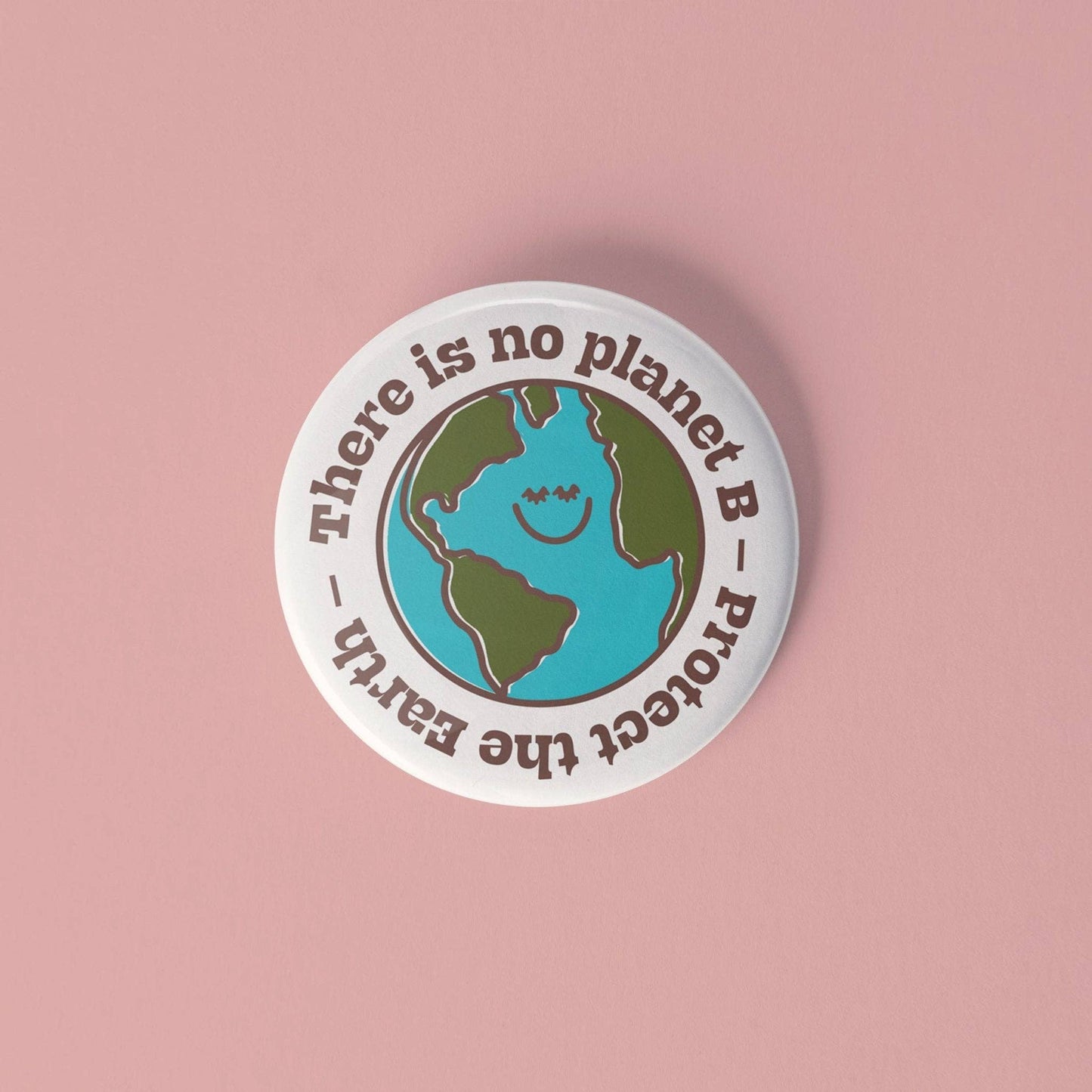 There is No Planet B Pinback Button