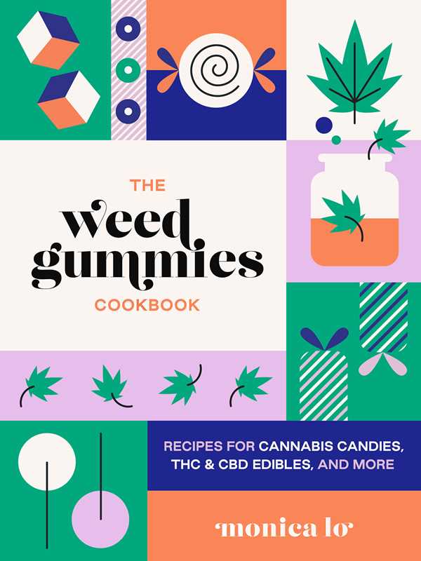 Weed Gummies Cookbook by Monica Lo
