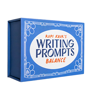 Rupi Kaur's Writing Prompts  - Balance