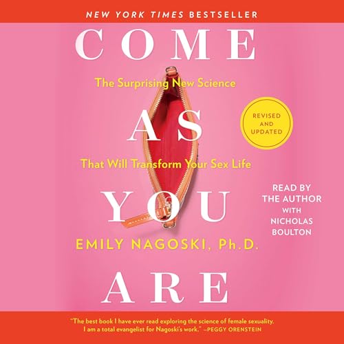 Come As You Are: Revised and Updated by Emily Nagoski